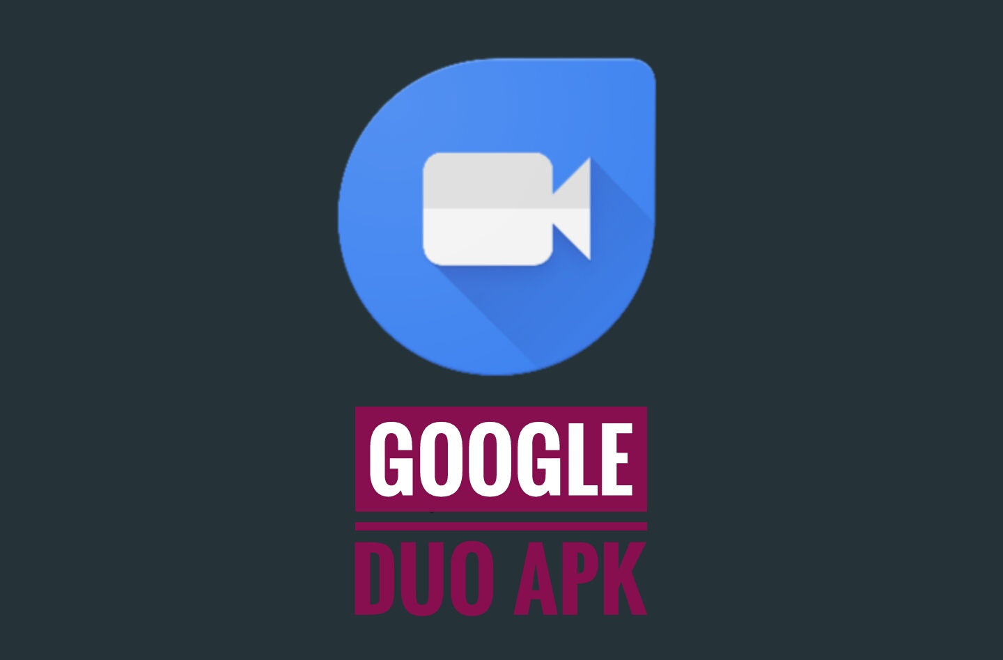 Download Google Duo v1.0.1 Apk - [For Non US users] | AxeeTech