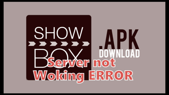 Showbox Server not working