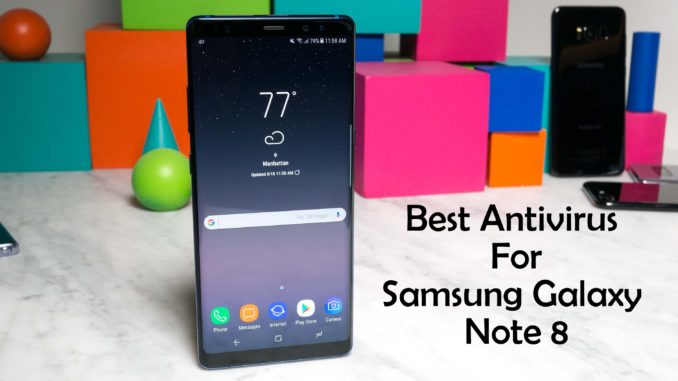 Best Antivirus for Samsung Galaxy Note 8