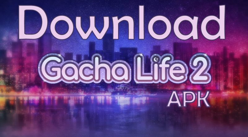 Gacha Life Mod Apk +OBB/Data for Android. [Mediafire Link]  Axee Tech