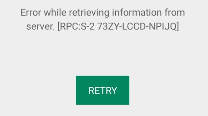 Google Play Store Server Error Error: RPC:S 2 73ZY LCCD NPIJQ