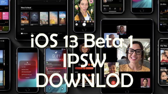 iOS 13 Beta 1 ipsw Direct Download Link