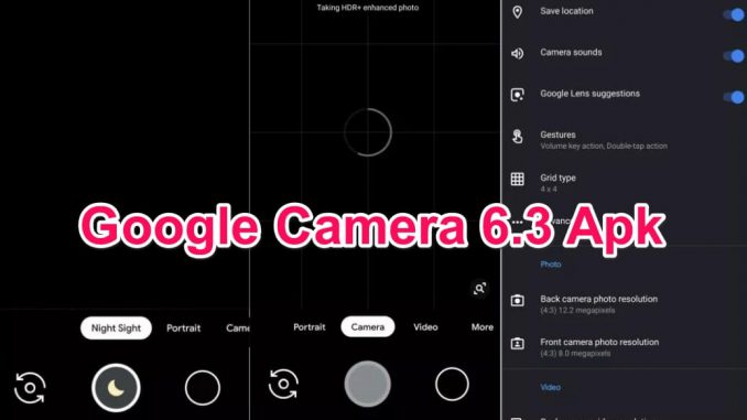 Google Camera 6.3 Apk GCAM for Android