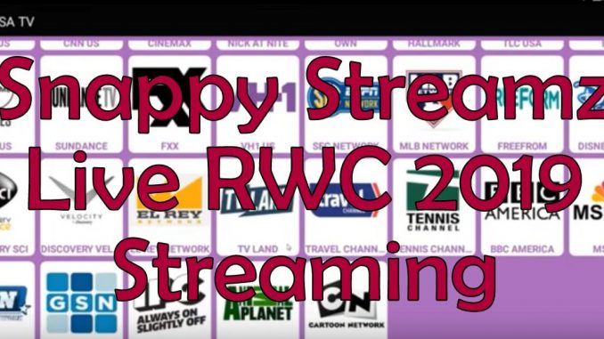 Snappy Streamz RWC 2019 Live Streaming