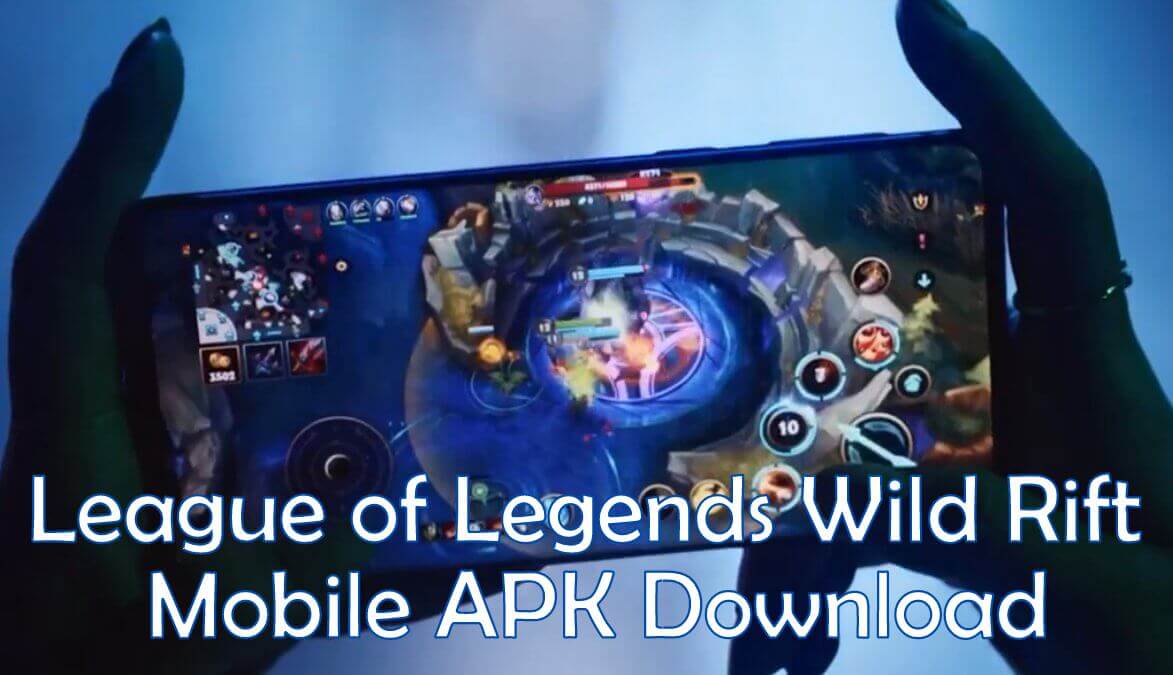 Download League of Legends Wild Rift 1.0 APK and OBB File for all Android  devices