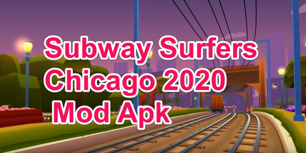 Subway Surfers Chicago Mod Apk Hack 2020 v1.113.0 