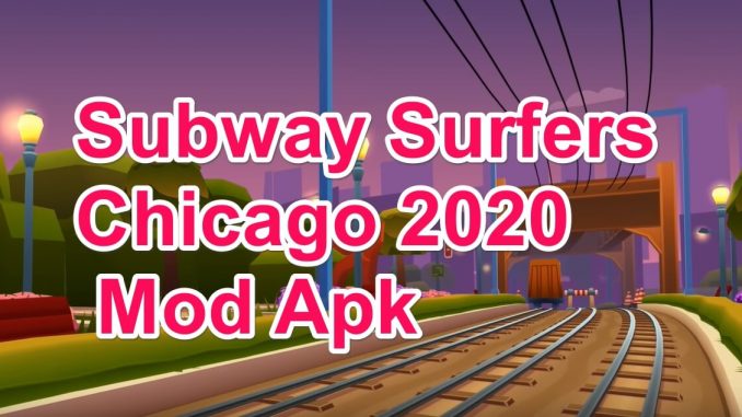 Subway Surfers Chicago Mod Apk Hack 2020 v1.113.0