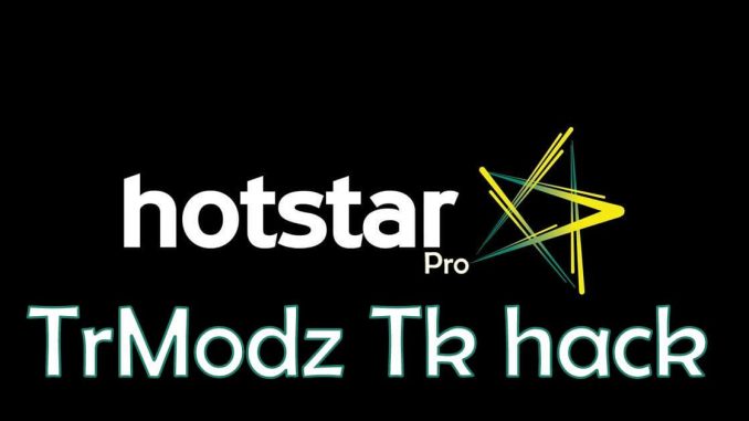 Hotstar Mod apk v8.9.6 TrModz Tk premium hack