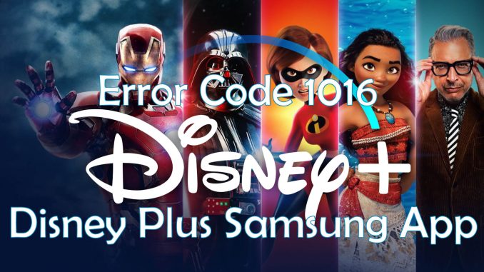 Error Code 1016 Disney Plus Samsung TV