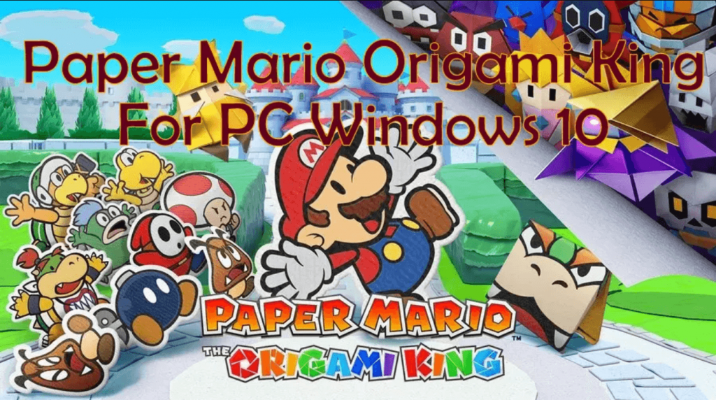 Paper Mario Origami King for PC Windows 10