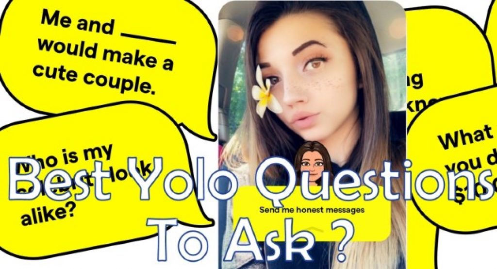Best Yolo Questions to Ask to get a confirm reply