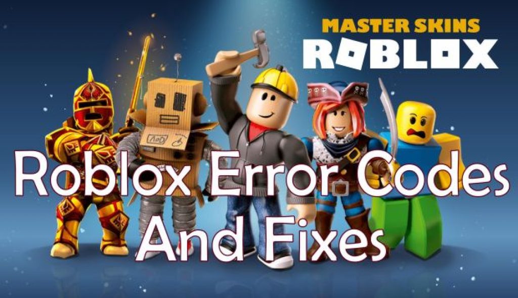 All Roblox Error Codes and Fixes
