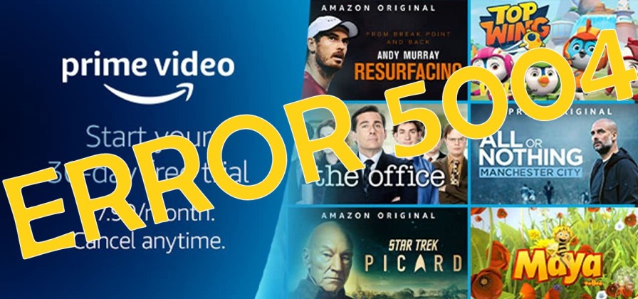 Amazon Prime Video Error Code 5004 Fix