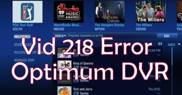 Optimum DVR Vid 218 Error Fix
