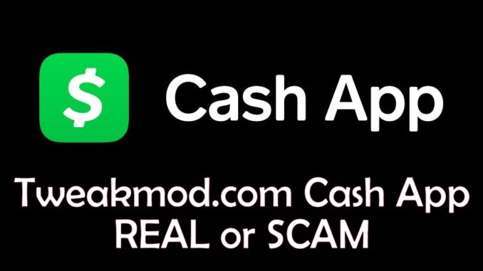 Tweakmod.com Cash App real
