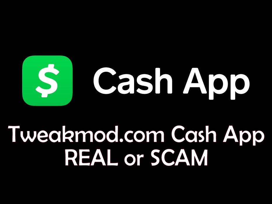 Tweakmod com Cash App