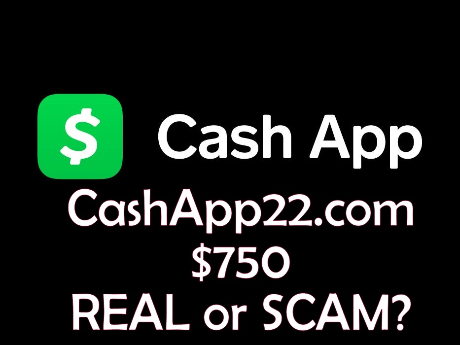 Cash App 22.com Cash App real $750