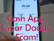 Cash App Sugar Daddy Scams