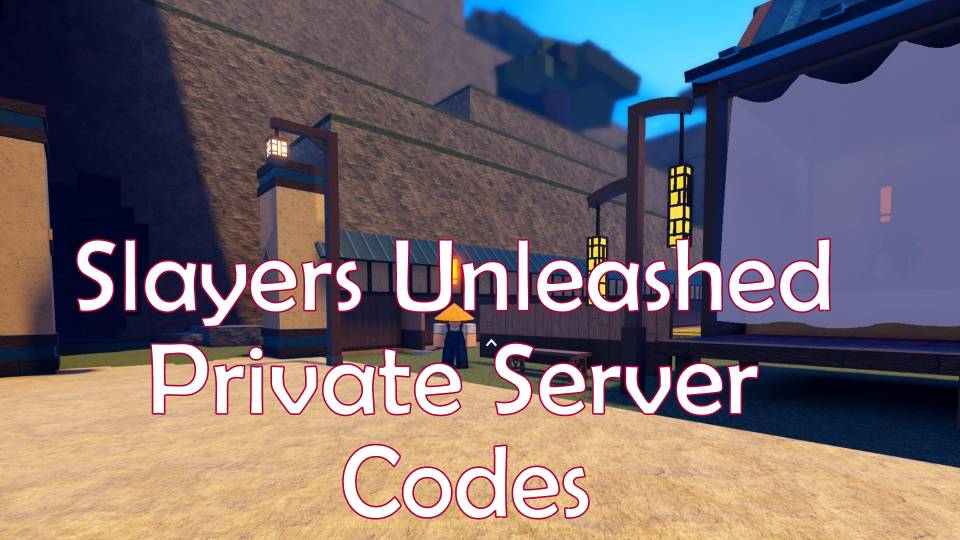 All Slayers Unleashed Private Server Codes List