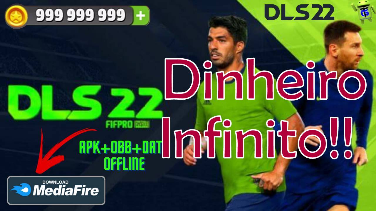 DLS 23 DINHEIRO INFINITO DOWNLOAD MEDIAFIRE