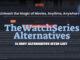 TheWatchSeries Alternatives