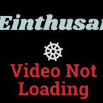 Einthusan Video Not Loading