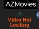 AZMovies Video Not Loading