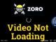 Zorox to Video Not Loading