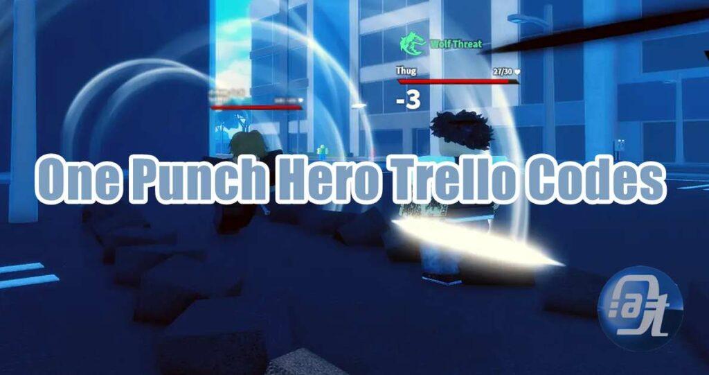 One Punch Hero Trello Codes