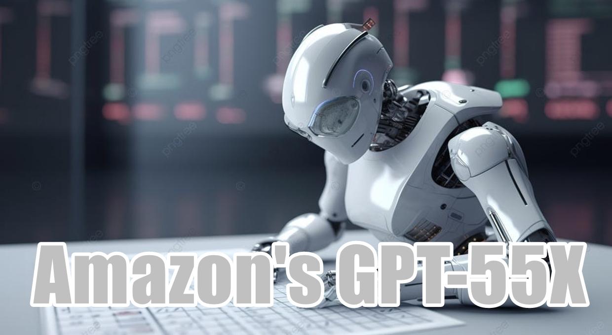 Amazon's GPT-55X and the Next Frontier of Artificial Intelligence ...