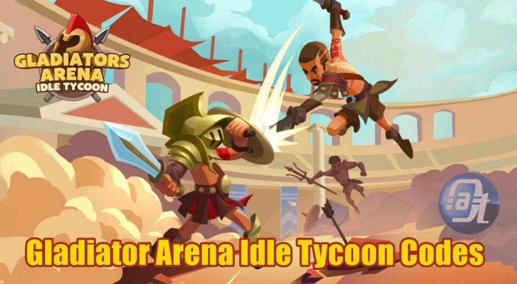Gladiator Arena Idle Tycoon Codes