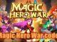 Magic Hero War codes