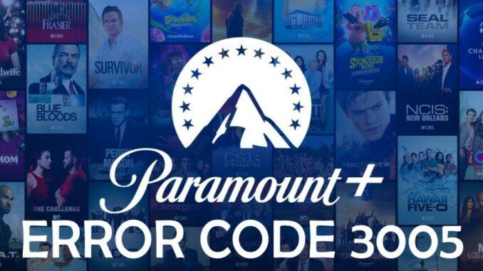 Paramount Plus Error Code 3005