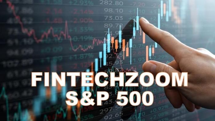 Mastering the FintechZoom SP500: A Complete Insight 1 FinTechZoom SP500