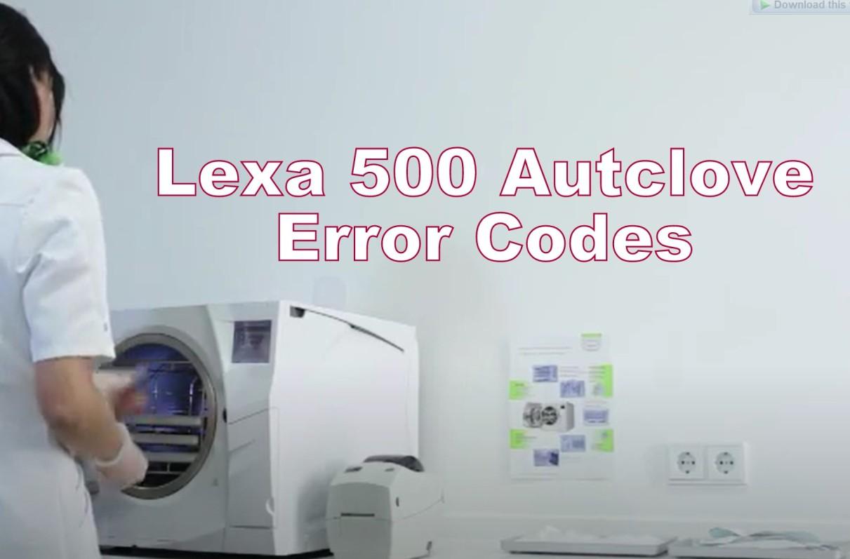 Lexa 500 Autoclave Error Codes​