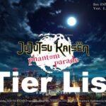 Jujutsu Kaisen Phantom Parade tier list - All Characters Ranked Jujutsu Kaisen Phantom Parade Tier List