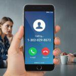 Warning! Calls from 1-302-829-8572 Are Scam Risks – Here's How to Protect Yourself Calls from 1-302-829-8572