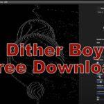 Dither Boy Free Download? Uncovering the Truth About This Creative Dithering App Dither Boy Free Download