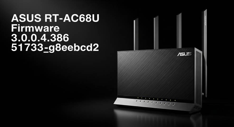 Download ASUS RT-AC68U Firmware 3.0.0.4.386_51733-g8eebcd2 (2025 Update) 2 3.0.0.4.386_51733-g8eebcd2