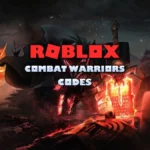 Combat Warriors Codes: Redeem Aether, Credits And More Rewards Combat Warriors Codes