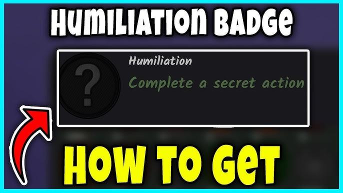 Humiliation badge: What's the Secret Action in 99 Nights in the Forest 1 Humiliation Badge