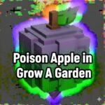 The Complete Guide to get Poison Apple in Grow A Garden