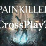 Is Painkiller CrossPlay in 2025? Full Cross-Platform Guide is Painkiller crossplay