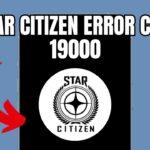 Star Citizen Error 19000: How to Fix “Failed to Authenticate” (Complete 2026 Guide) Star Citizen Error 19000