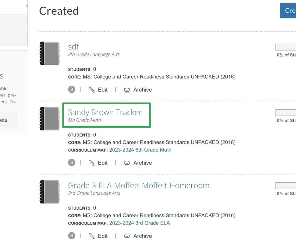 K 12 Assessment Platform And Data Solution To Track Student Mastery 2 A screenshot displays a list of created trackers on a website. One tracker, titled "Sandy Brown Tracker" for "6th Grade Math," is highlighted with a green box. Each tracker entry shows the subject, number of students, core standards, and curriculum map, along with options to edit, download, or archive.