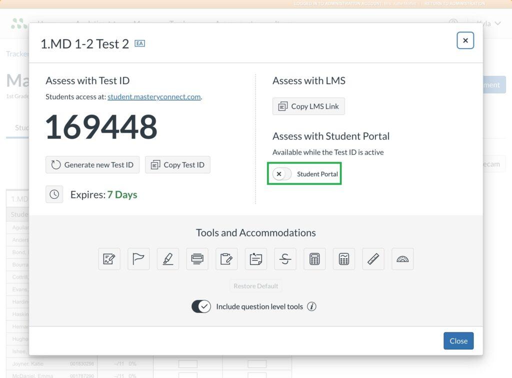 K 12 Assessment Platform And Data Solution To Track Student Mastery 7 A modal window is open, displaying "1.MD 1-2 Test 2" at the top. The window provides options to "Assess with Test ID," showing a large number "169448," and "Assess with LMS." On the right, under "Assess with Student Portal," a button labeled "Student Portal" with an "x" icon is highlighted in green, suggesting it's being toggled or is inactive. The test ID is set to expire in "7 Days." Below are various "Tools and Accommodations" icons and a toggle for "Include question level tools."