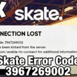 How to Fix Skate Error Code 3967269002: The "Kicked from Server" Survival Guide Complete Guide to Fix Skate Error Code 3967269002
