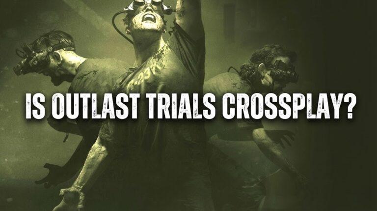 Is Outlast Trials Crossplay [February 2026] | AxeeTech