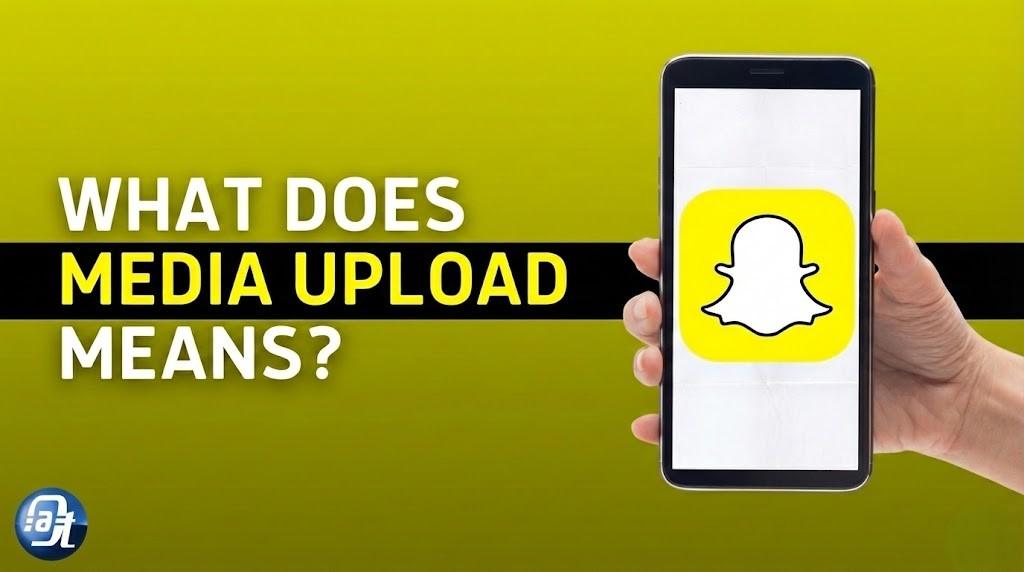What Does Media Upload Means on Snapchat? Explained. 1 Media Upload Means on Snapchat