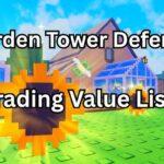 Garden Tower Defense Value List 2026: The only GTD Tier List you need Your quick Trading Help Garden Tower Defense Value List